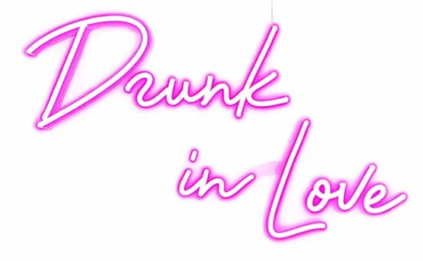 DRUNK IN LOVE